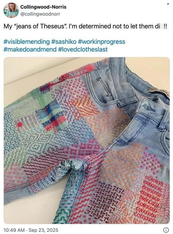 Collingwood-Norris @collingwoodnorr My "jeans of Theseus". I'm determined not to let them di !! #visiblemending #sashiko #workinprogress #makedoandmend #lovedclotheslast 10:49 AM Sep 23, 2025