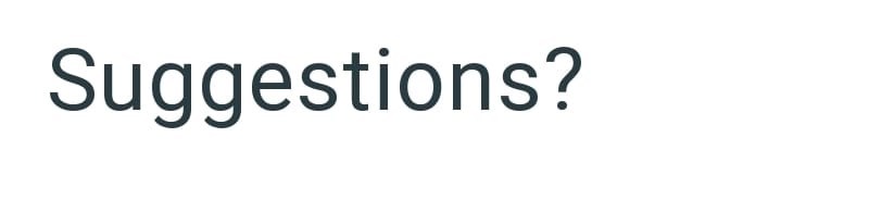 Suggestions?