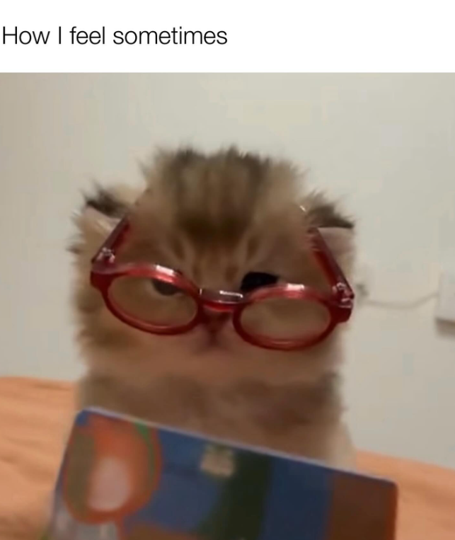 How I feel sometimes