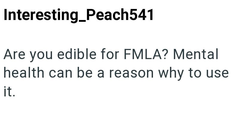Interesting Peach541 Are you edible for FMLA? Mental health can be a reason why to use it.