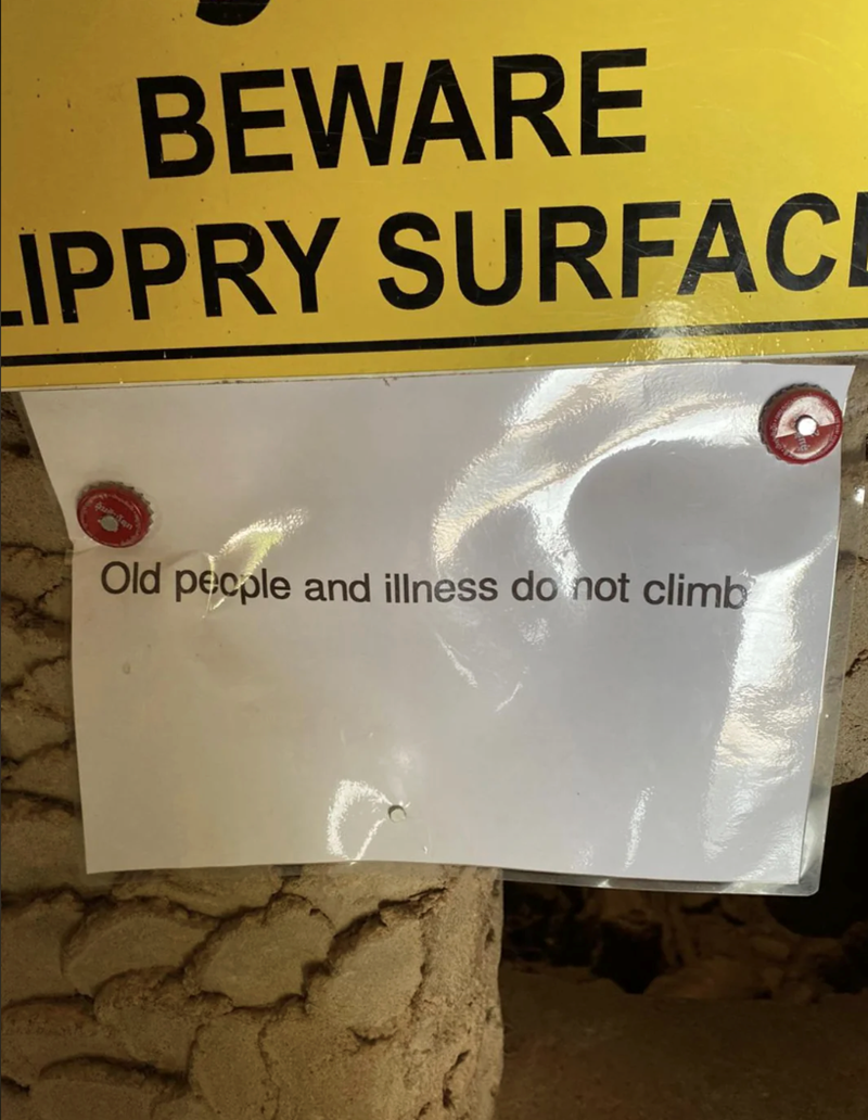 BEWARE IPPRY SURFACE Old people and illness do not climb