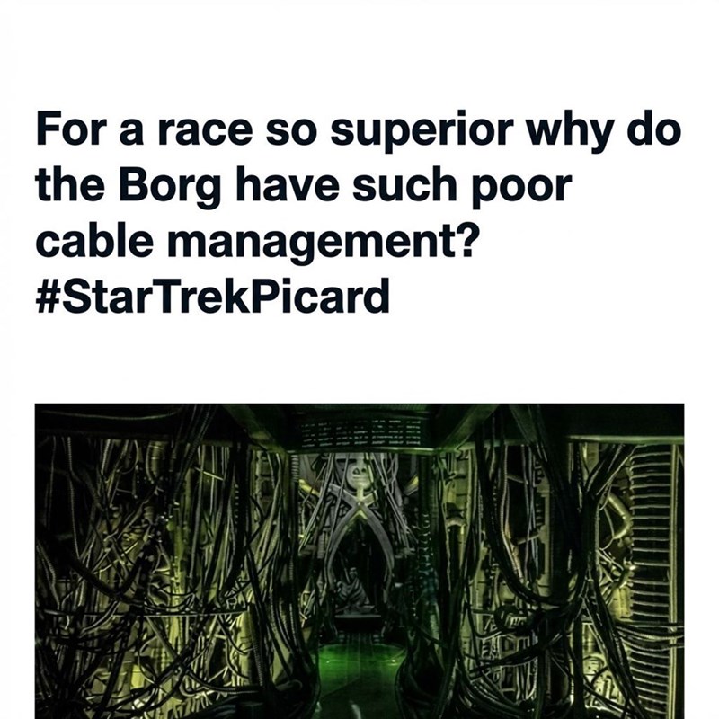 For a race so superior why do the Borg have such poor cable management? #StarTrekPicard