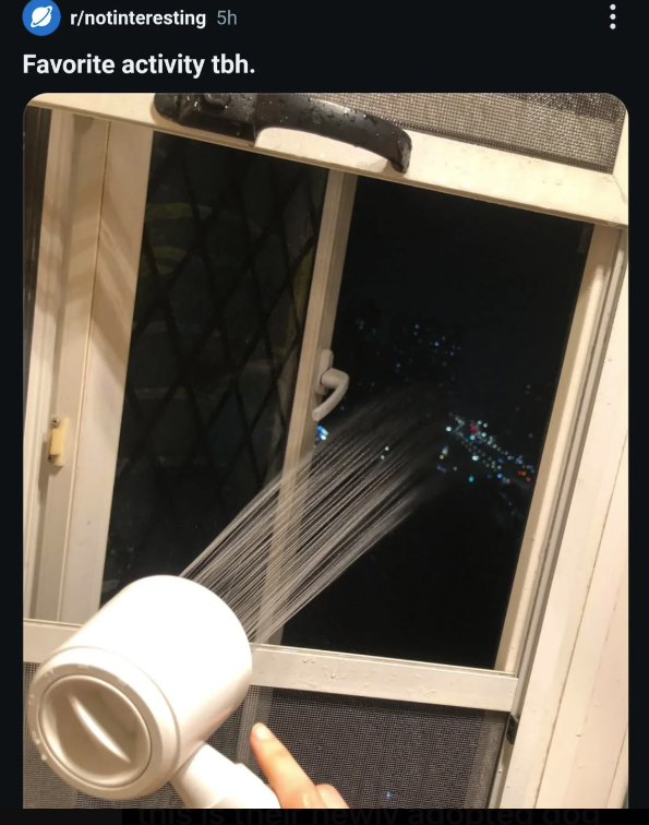 r/notinteresting 5h Favorite activity tbh.