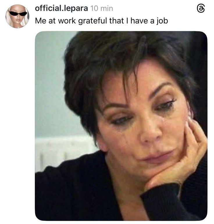 official.lepara 10 min Me at work grateful that I have a 6 job