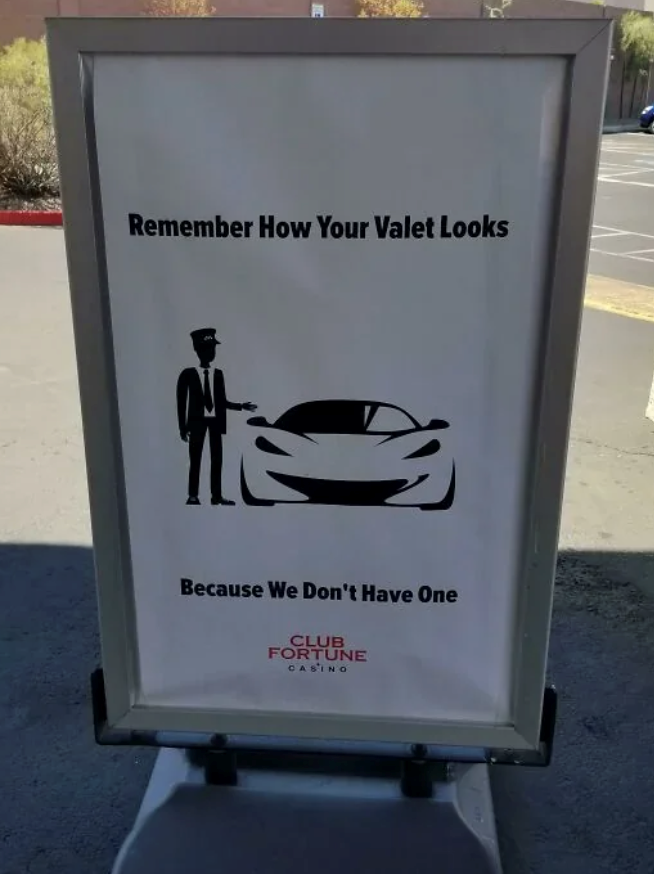 Remember How Your Valet Looks Because We Don't Have One CLUB FORTUNE CASINO