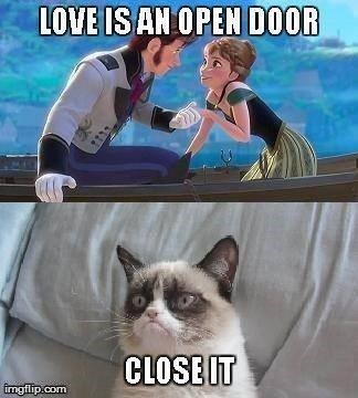 LOVE IS AN OPEN DOOR CLOSE IT imgflip.com