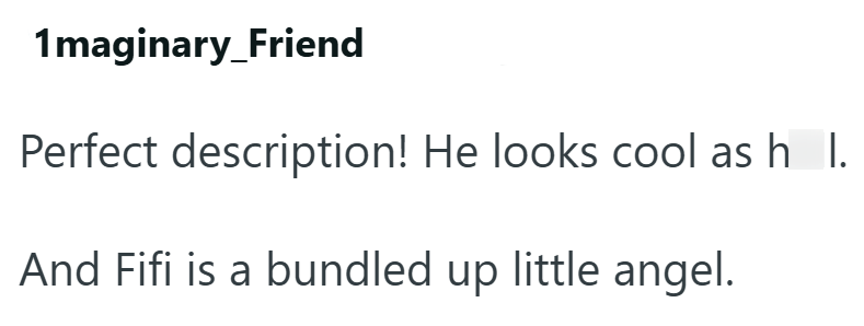 1maginary_Friend Perfect description! He looks cool as h_l. And Fifi is a bundled up little angel.