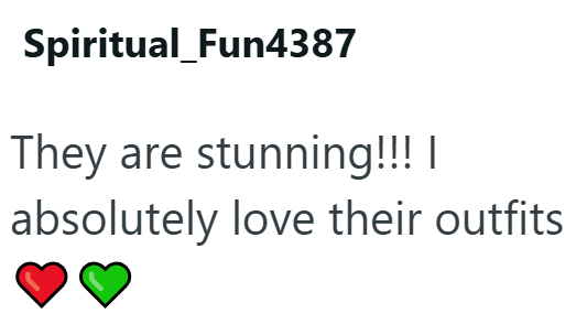 Spiritual Fun4387 They are stunning!!! | absolutely love their outfits