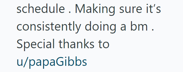 schedule. Making sure it's consistently doing a bm. Special thanks to u/papaGibbs