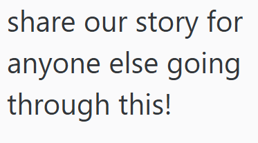 share our story for anyone else going through this!