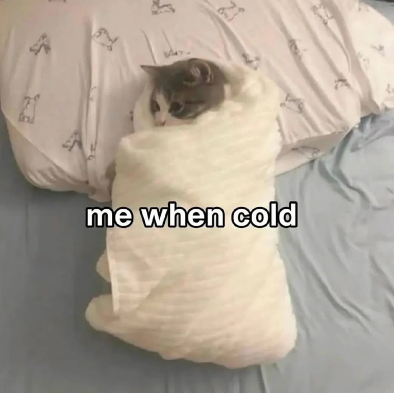 me when cold