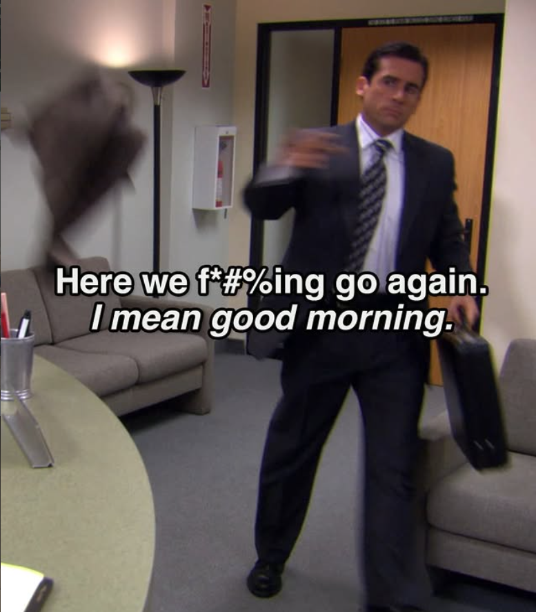 VLP Here we f*#%ing go again. I mean good morning.