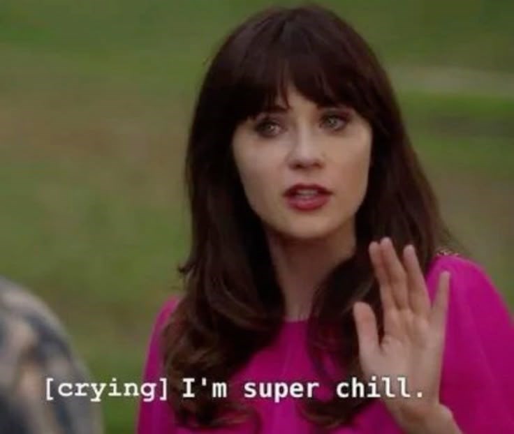 [crying] I'm super chill.