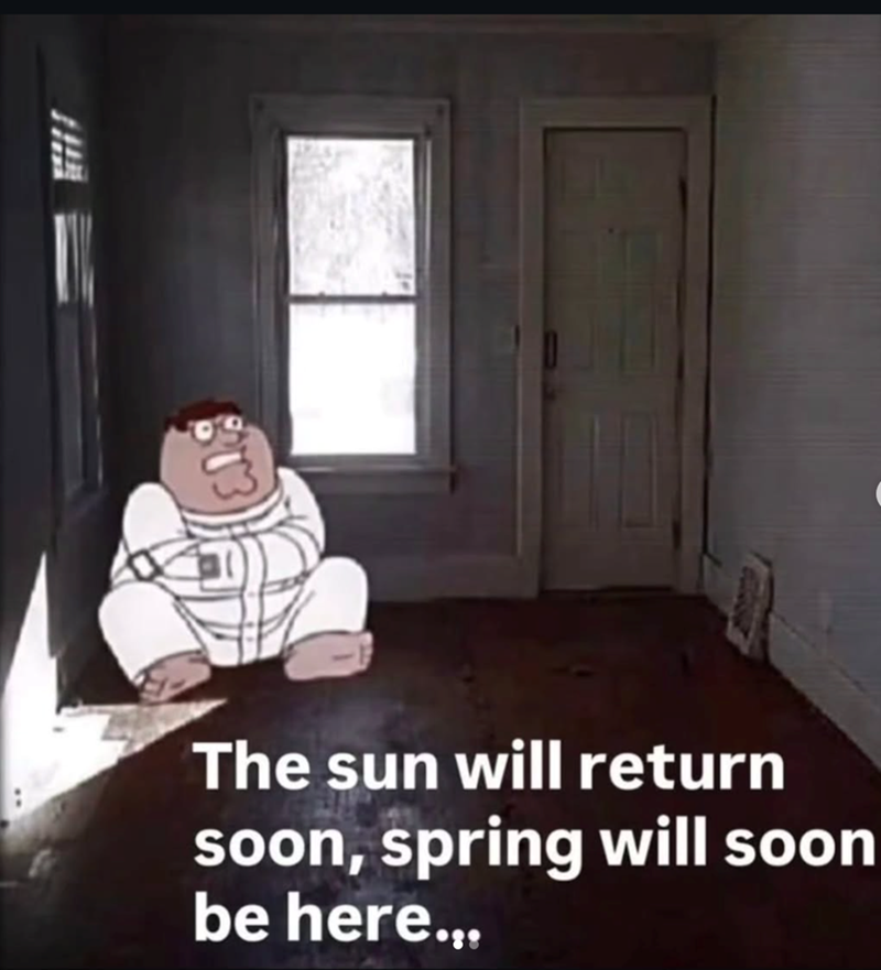 The sun will return soon, spring will soon be here.,.