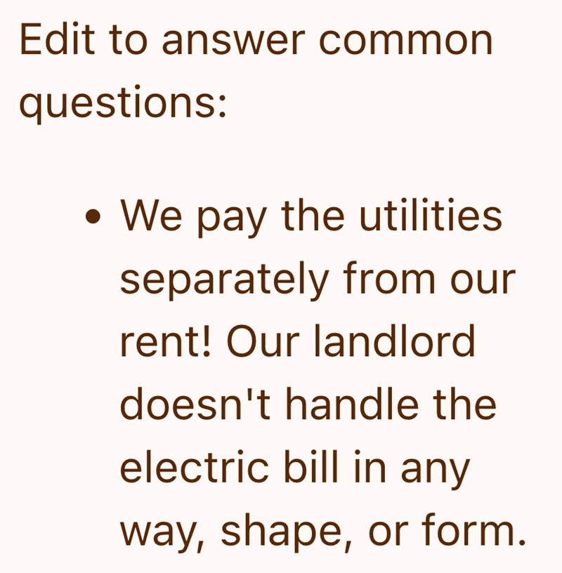 Edit to answer common questions: • We pay the utilities separately from our rent! Our landlord doesn't handle the electric bill in any way, shape, or form.