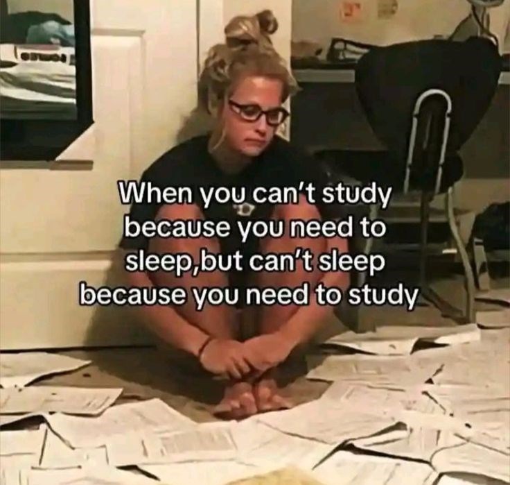 73104 5 When you can't study because you need to sleep,but can't sleep because you need to study ก