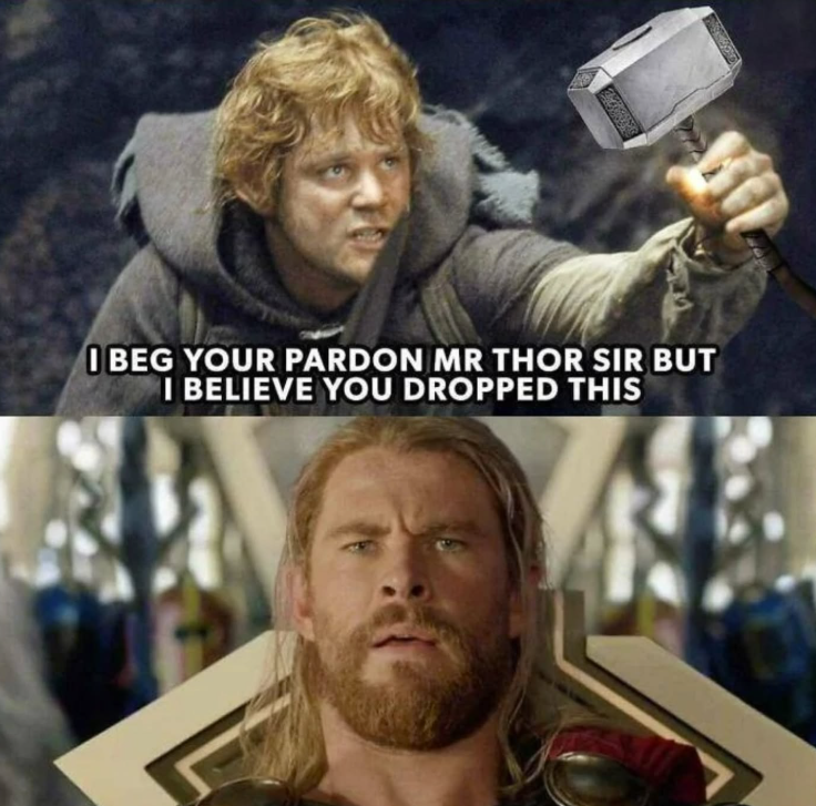 I BEG YOUR PARDON MR THOR SIR BUT I BELIEVE YOU DROPPED THIS
