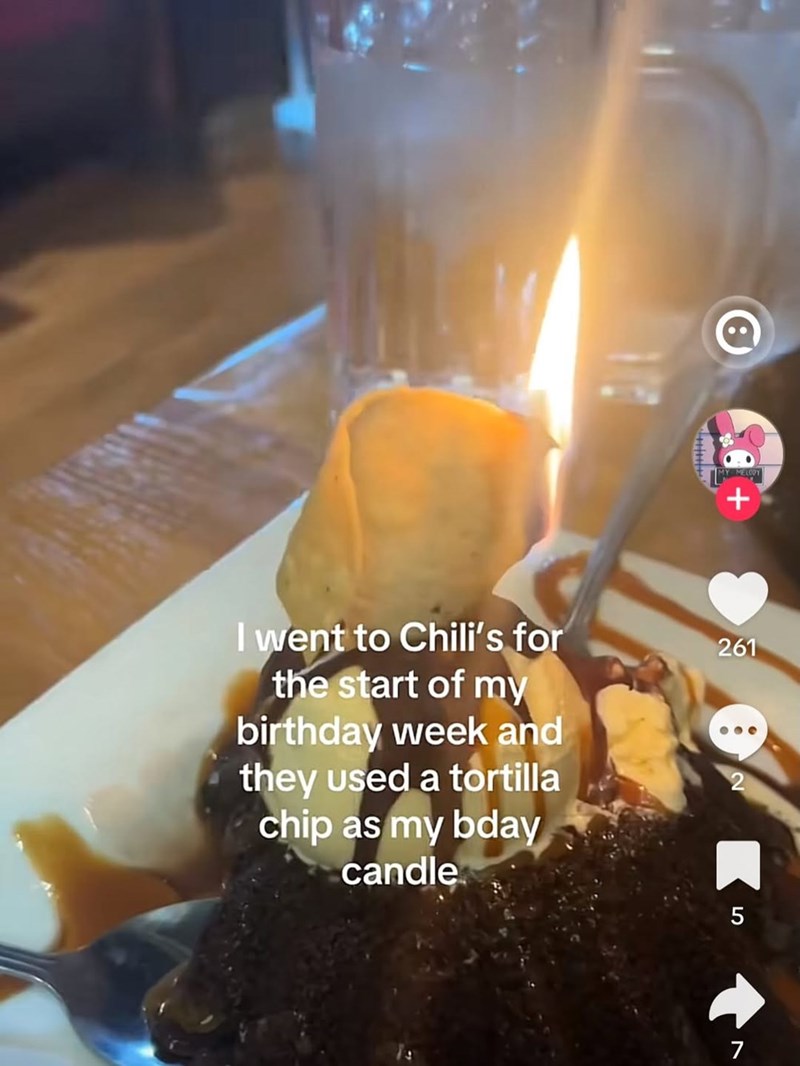 I went to Chili's for the start of my birthday week and they used a tortilla chip as my bday candle + 261 сл 5 N