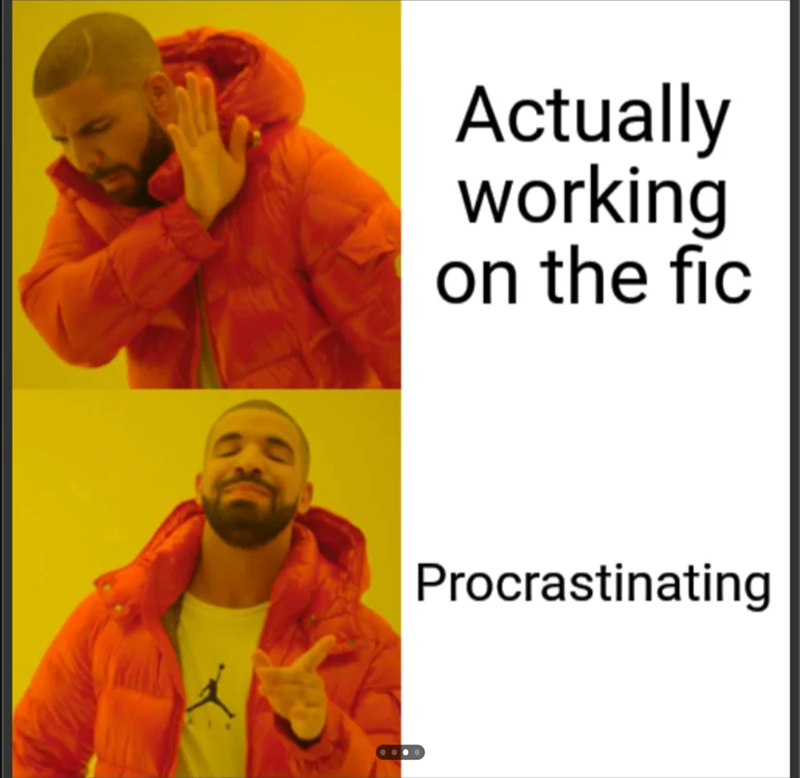 Actually working on the fic Procrastinating