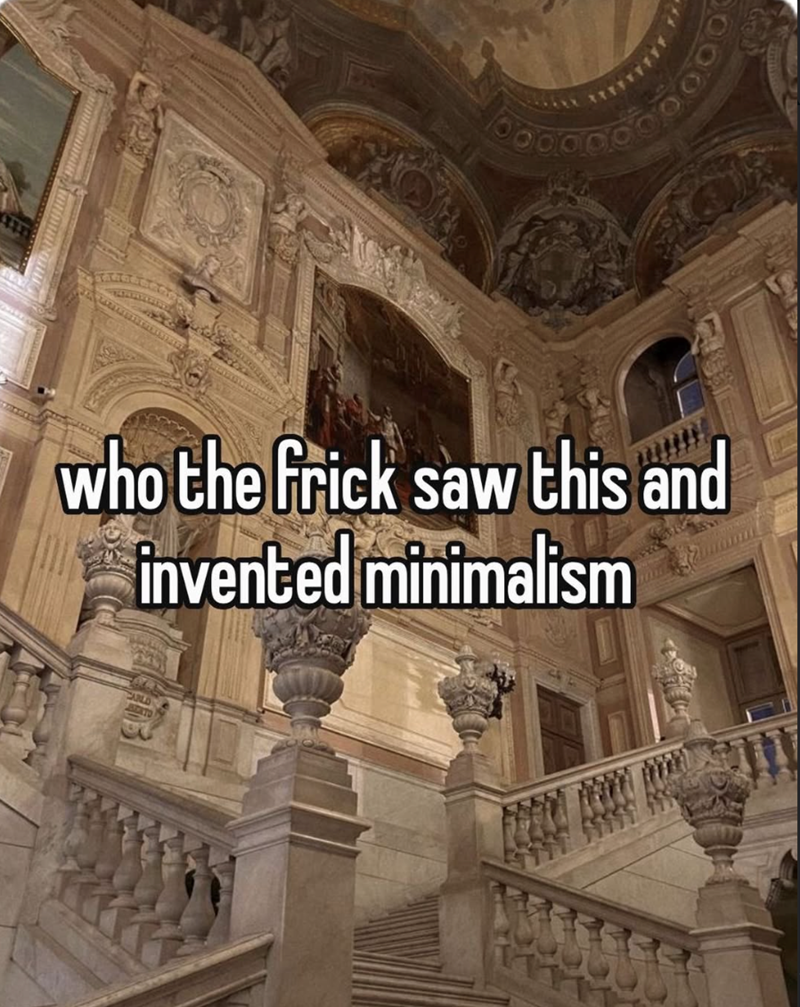 who the frick saw this and invented minimalism CARLD BEATO