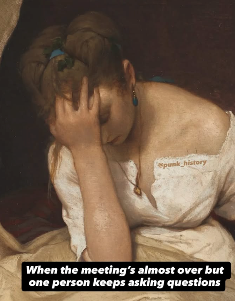 @punk_history When the meeting's almost over but one person keeps asking questions