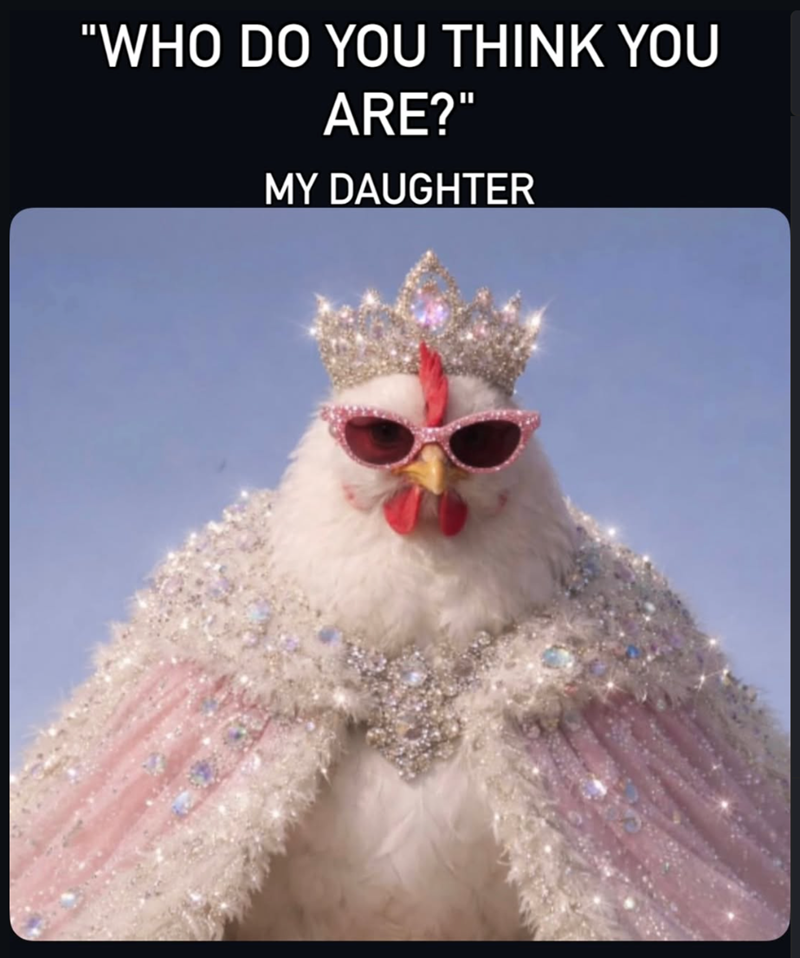 "WHO DO YOU THINK YOU ARE?" MY DAUGHTER