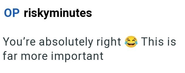 OP riskyminutes You're absolutely right This is far more important