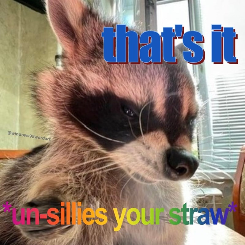 @windows95wordart that's it m-sillie's your straw