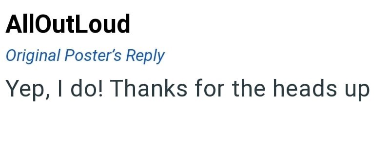 AllOutLoud Original Poster's Reply Yep, I do! Thanks for the heads up