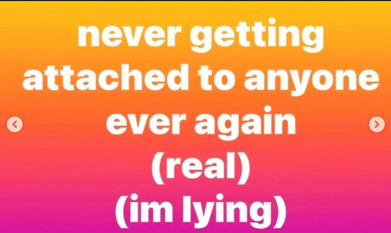 never getting attached to anyone ever again (real) (im lying)