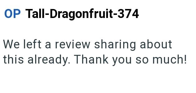OP Tall-Dragonfruit-374 We left a review sharing about this already. Thank you so much!