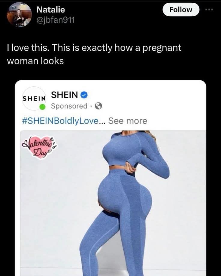 Natalie @jbfan911 Follow I love this. This is exactly how a pregnant woman looks SHEIN SHEIN Sponsored ⚫ #SHEINBoldly Love... See more Valentine's Day