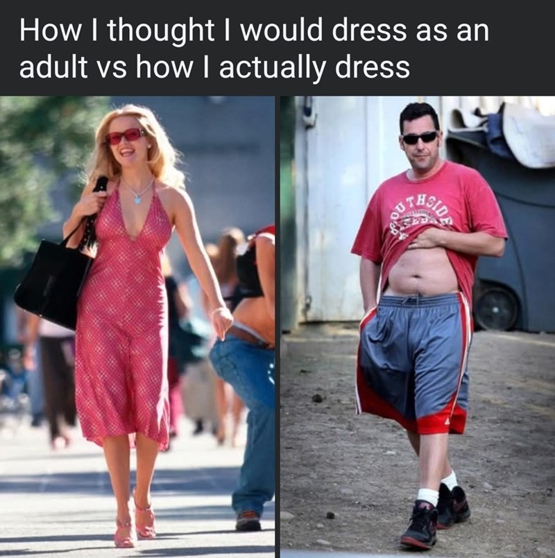 How I thought I would dress as an adult vs how I actually dress THSID