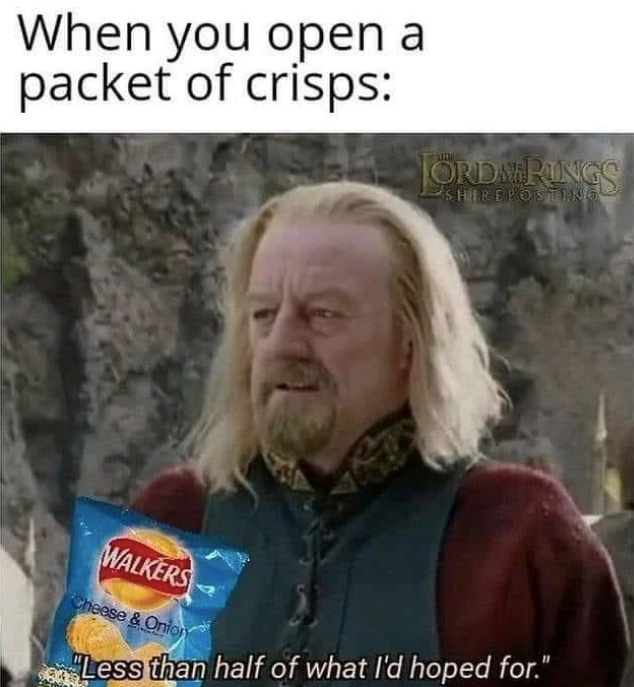 When you open a packet of crisps: JORDAN PINGS SHIREPOSTING WALKERS Cheese & Onion "Less than half of what I'd hoped for."