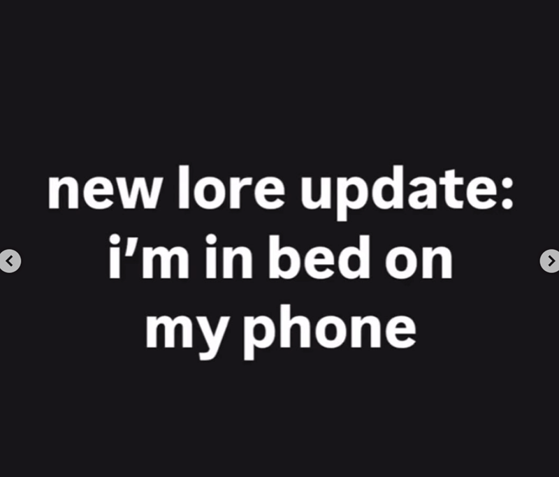 new lore update: i'm in bed on my phone