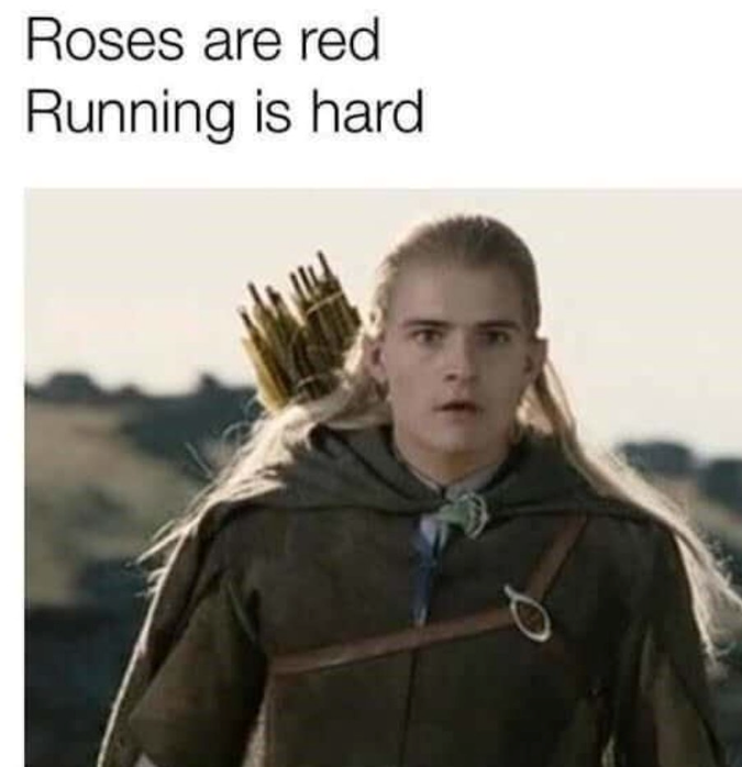Roses are red Running is hard