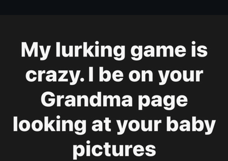 My lurking game is crazy. I be on your Grandma page looking at your baby pictures