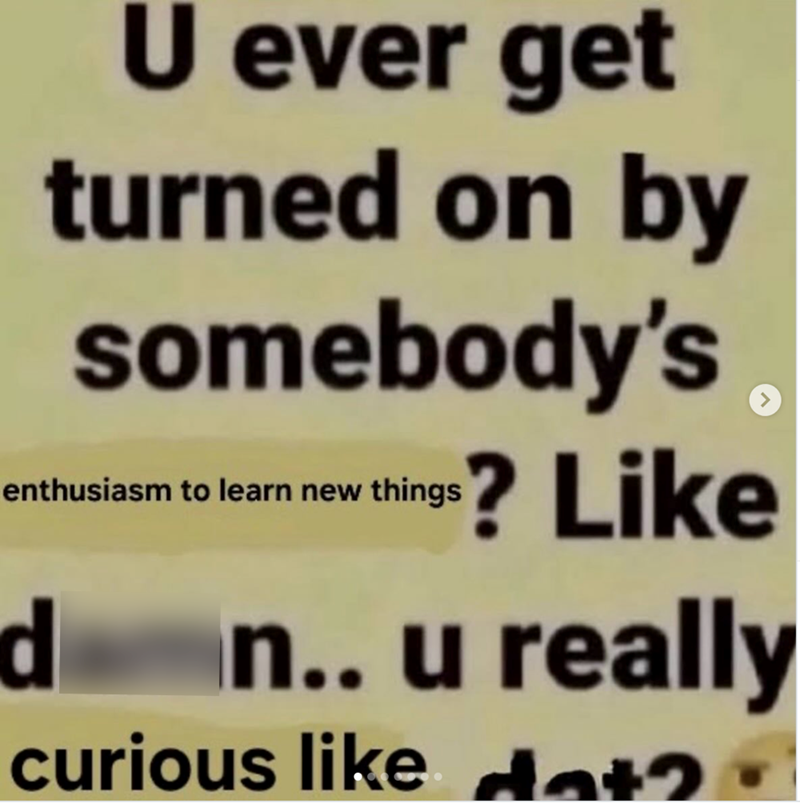 U ever get turned on by somebody's enthusiasm to learn new things? Like damn.. u really curious like dat 2×
