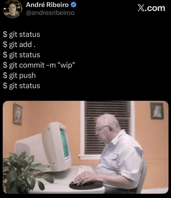 André Ribeiro @andresribeiroo $ git status $ git add. $ git status $ git commit -m "wip" $ git push $ git status X.com