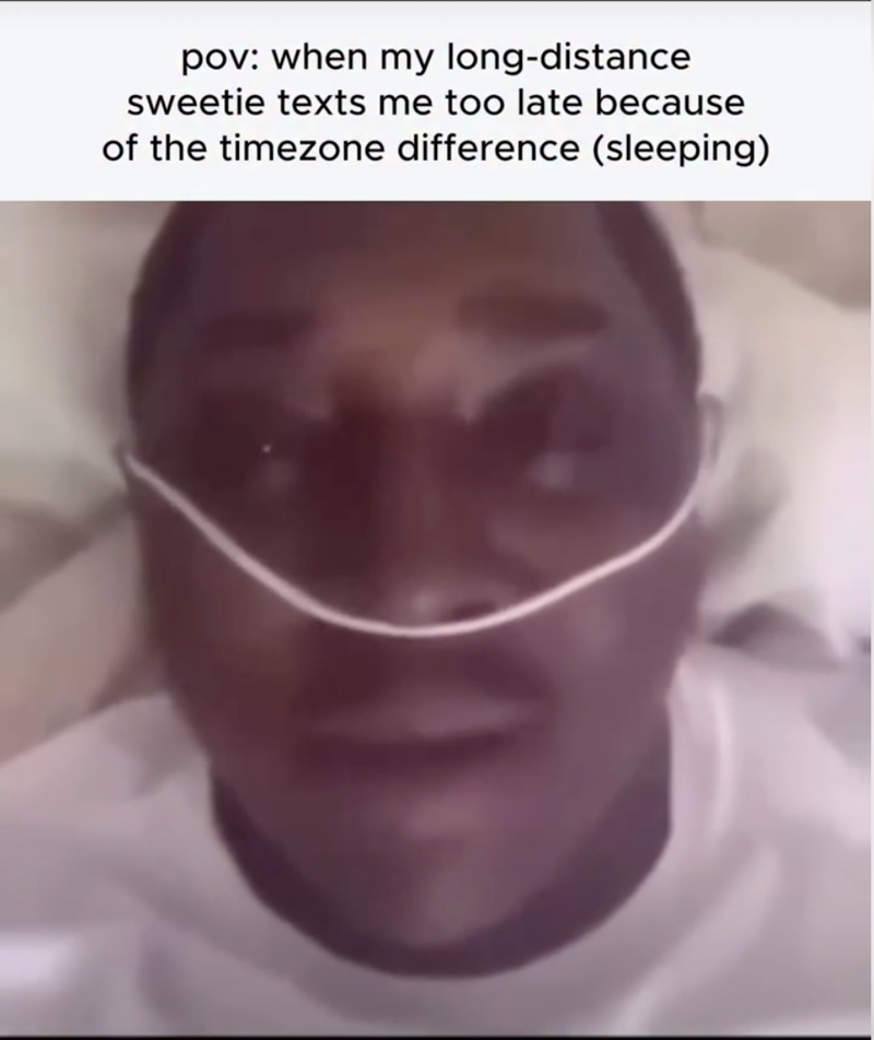 pov: when my long-distance sweetie texts me too late because of the timezone difference (sleeping)