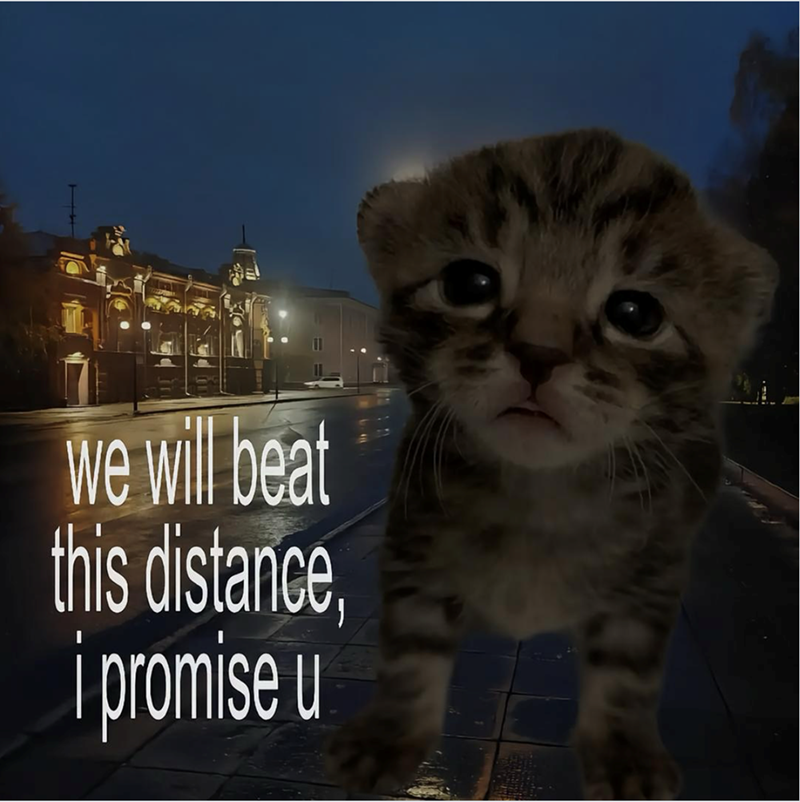 we will beat this distance, i promise u