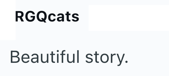 RGQcats Beautiful story.
