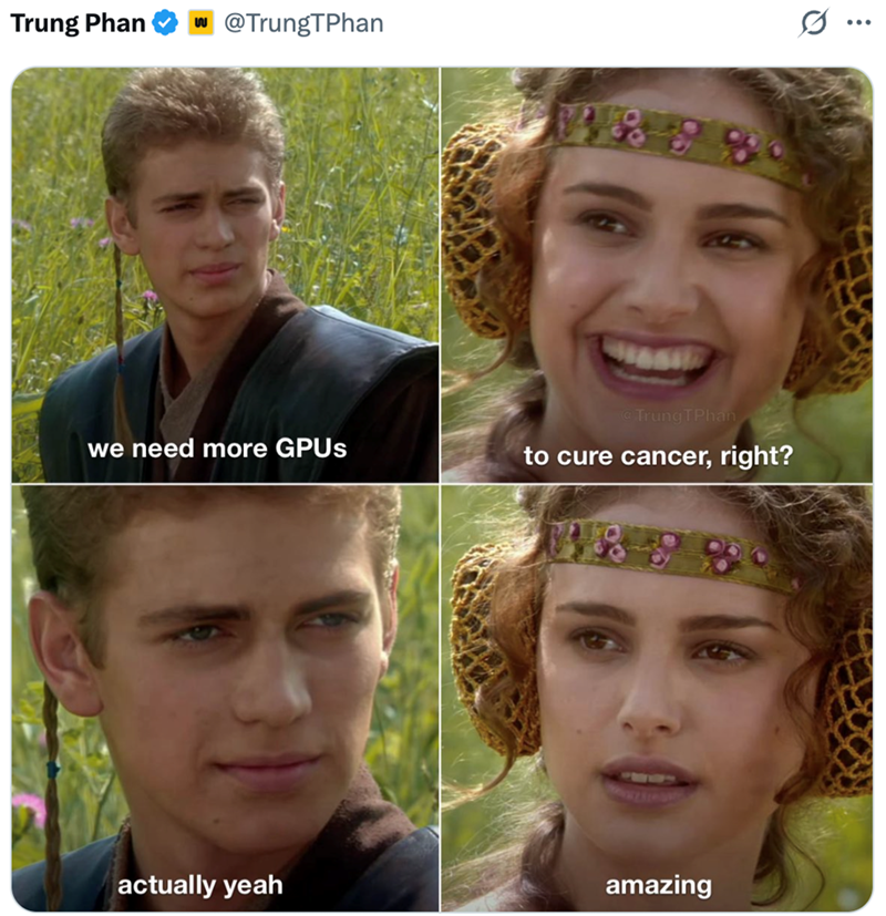 Trung Phan ư @TrungTPhan we need more GPUs Trung Phan to cure cancer, right? actually yeah amazing