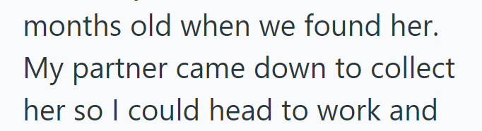 months old when we found her. My partner came down to collect her so I could head to work and