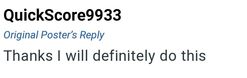 QuickScore9933 Original Poster's Reply Thanks I will definitely do this