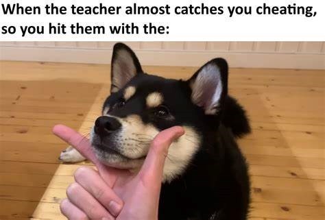 When the teacher almost catches you cheating, so you hit them with the: