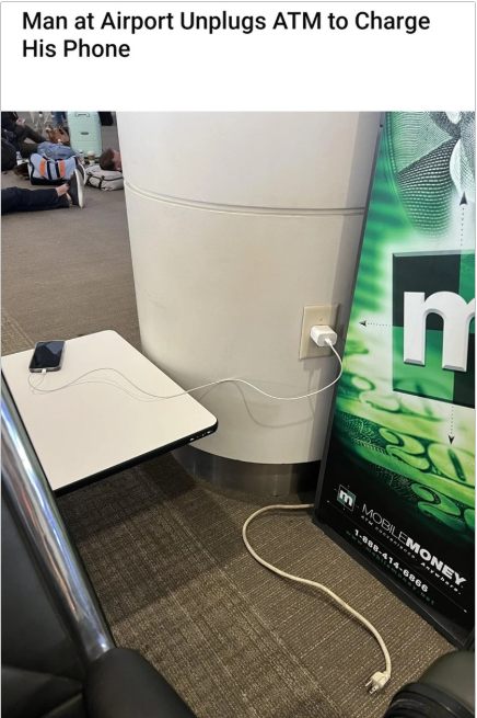 Man at Airport Unplugs ATM to Charge His Phone n m-MOBILEMONEY ATM COCUS Anywhere. 1-80-56 okey.net