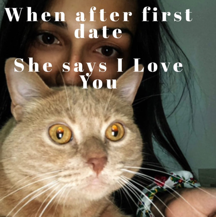 When after first date She says I Love You