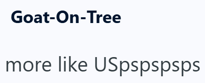 Goat-On-Tree more like USpspspsps