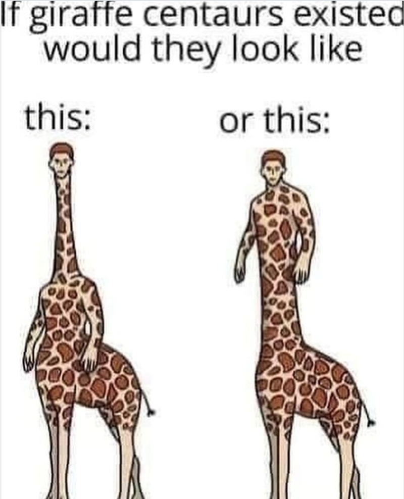 If giraffe centaurs existed would they look like this: or this: